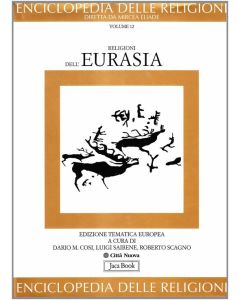 Enciclopedia delle Religioni - Vol. 12. Religioni dell?Eurasia