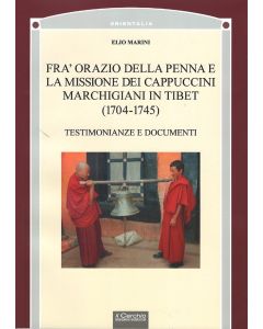 Fra' Orazio Dalla Penna e la missione dei Cappuccini marchigiani in Tibet.