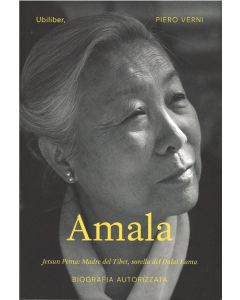 Amala. Jetsun Paema: Madre del Tibet, sorella del Dalai Lama - Biografia Autorizzata.