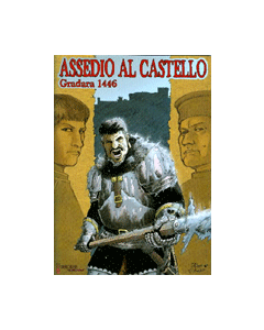 Assedio al Castello. Gradara 1446 - Racconto storico illustrato (Fumetto)