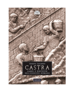 Castra - Campi e fortezze dell'Esercito Romano