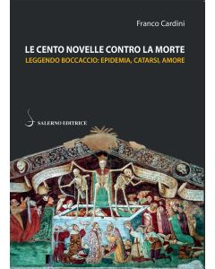 Le cento novelle contro la morte. leggendo boccaccio: epidemia, catarsi, amore 