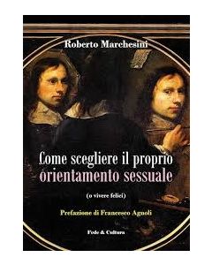 Come scegliere il proprio orientamento sessuale (o vivere felici)