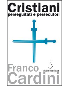 Cristiani perseguitati e persecutori