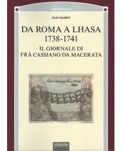 Da Roma a Lhasa. 1738-1741 - Il Giornale di Fra' Cassiano da Macerata