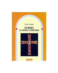 Europa. Le radici cristiane