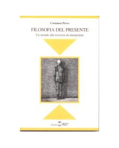 Filosofia del Presente - Un mondo alla rovescia da interpretare.