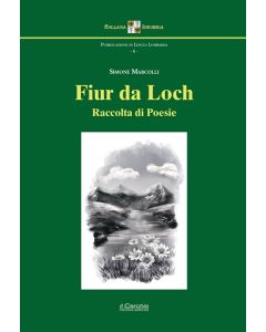 Fiur da Loch - Raccolta di Poesie.