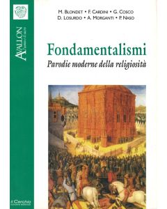 Fondamentalismi. Parodie Moderne della Religiosità - I QUaderni di Avallon n. 54