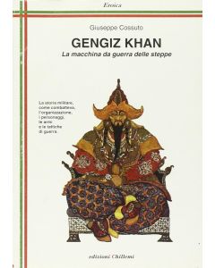 Gengiz Khan. La macchina da guerra delle steppe