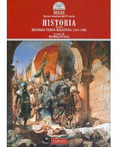 Historia. - Ovvero "Historia turco-bizantina 1341-1462"