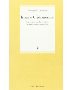 Islam e Cristianesimo. L'incontro tra due culture nell'Occidente medievale