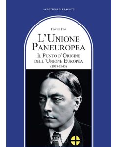 L'Unione Paneuropea - Il Punto d'Origine dell'Unione Europea (1918-1945).