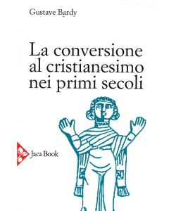 La conversione al Cristianesimo nei primi secoli