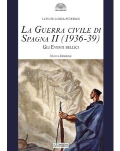 La Guerra civile di Spagna Vol. II (1936-1939) - Gli eventi bellici