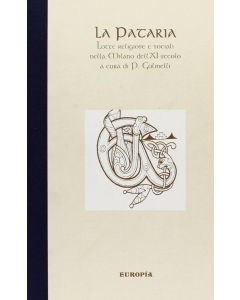 La Pataria. Lotte religiose e sociali nella Milano dell'XI secolo