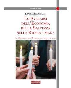 Lo svelarsi dell'economia della Salvezza. Il desiderio del ritorno all'unica Chiesa.