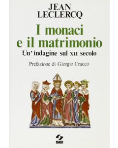 I monaci e il matrimonio. - Un'indagine sul XII secolo