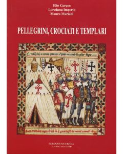 Pellegrini, Crociati e Templari