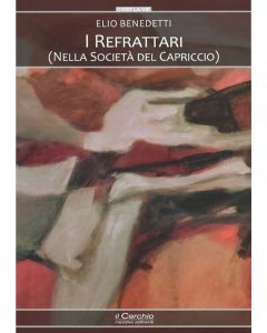I Refrattari (Nella Società del Capriccio)