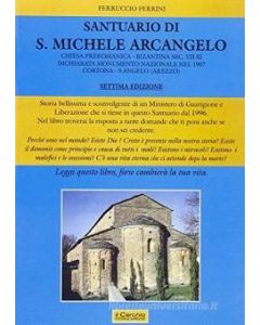 Il Santuario di San Michele Arcangelo di Cortona Sant'Angelo - (sec. VII-XI)