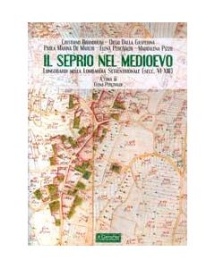 Il Seprio nel Medioevo. Longobardi nella Lombardia Settentrionale (secc. VI-XIII)