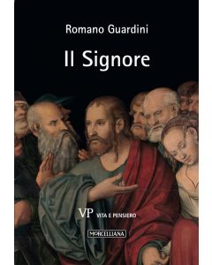 Il Signore.- Riflessioni sulla persona e sulla vita di Gesu' Cristo.