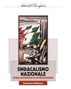 Sindacalismo Nazionale. Storia raccontata da un protagonista
