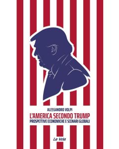 L'America secondo Trump - Prospettive economiche e scenari globali.
