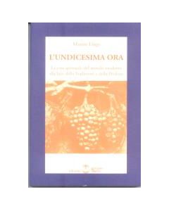 L'undicesima ora - La crisi spirituale del mondo moderno alla luce della Tradizione e della Profezia.