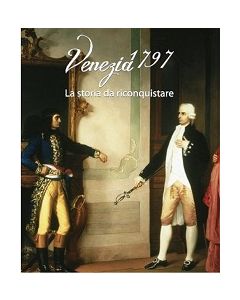 Venezia 1797. La storia da riconquistare. (DVD di 75' con Libro di 48 pagg. introduttivo)