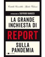 La grande inchiesta di report sulla pandemia.