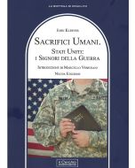 Sacrifici Umani. Stati Uniti: i signori della guerra. Nuova Edizione