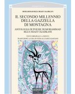 Il secondo millennio della gazzella di montagna. Antologia di poesie di Mohammad Reza Shafi‘i Kadkani.