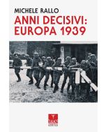 Anni decisivi: Europa 1939.