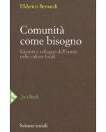 Comunità come bisogno. identità e sviluppo dell'uomo nelle culture locali.
