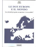 Le due Europee e il Mondo. La crisi del progetto europeista è irreversibile?