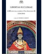 Libertas Ecclesiae. A 800 anni dalla morte di papa Innocenzo III (1216-2016).