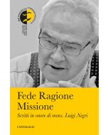 Fede Ragione Missione - Scritti in onore di Mons. Luigi Negri.