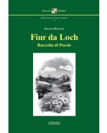 Fiur da Loch - Raccolta di Poesie.