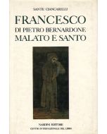 Francesco di Pietro Bernardone, malato e santo