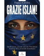 Grazie Islam! Quelle poche, piccole cose che l'Occidente moderno deve al mondo musulmano.