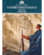 La Guerra civile di Spagna Vol. II (1936-1939) - Gli eventi bellici