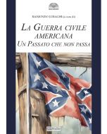 La Guerra Civile Americana - Un passato che non passa.