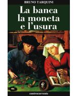 La banca la moneta e l'usura - La costituzione tradita