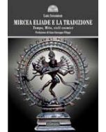 Mircea Eliade e la Tradizione. Tempo, Mito, cicli cosmici