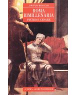 Roma bimillenaria. - Pietro e Cesare