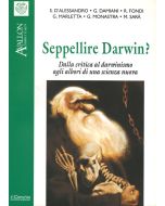 Seppellire Darwin? Dalla critica al darwinismo agli albori di una scienza nuova. - I Quaderni di Avallon n. 56