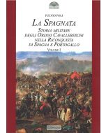 La Spagnata. Storia militare degli Ordini Cavallereschi nella Riconquista di Spagna.