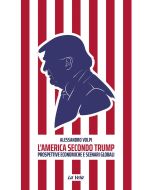 L'America secondo Trump - Prospettive economiche e scenari globali.
